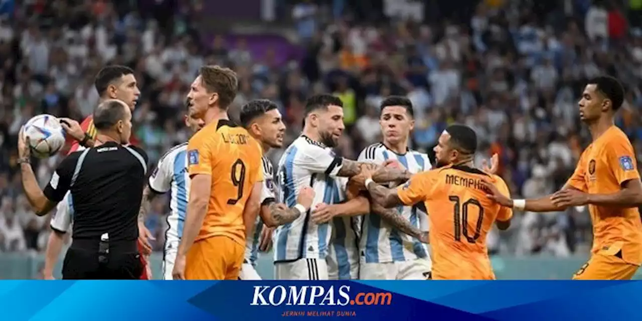 Piala Dunia 2022: Berhenti Salahkan Perilaku 'Ofensif' Argentina kepada Belanda di Perempat Final