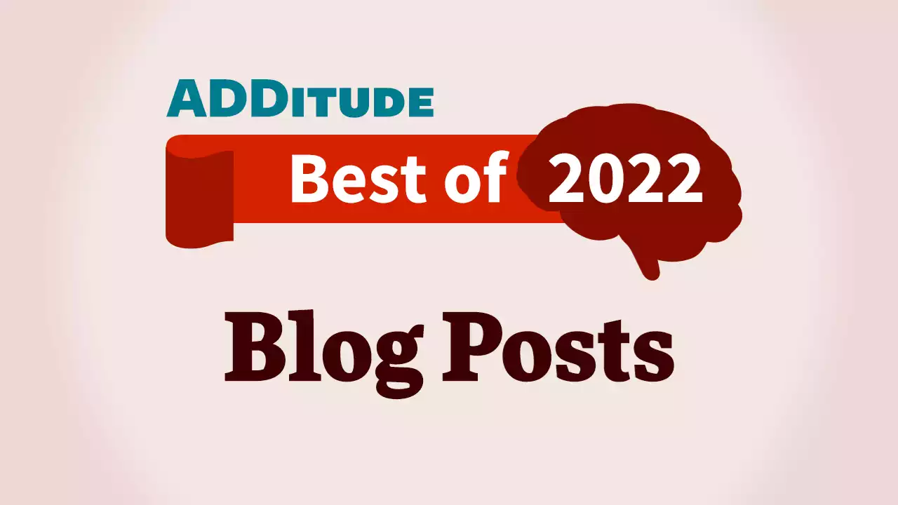 Our Favorite ADHD Blog Posts of 2022