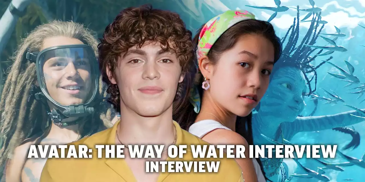 'Avatar: The Way of Water': Jack Champion & Trinity Bliss Explain Why the Movie Called for Very Long Takes