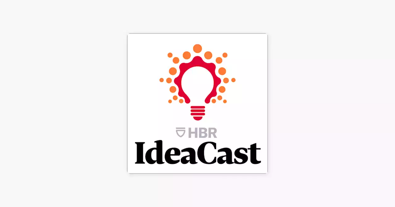 ‎HBR IdeaCast: Why Some Start-Ups Fail to Scale on Apple Podcasts
