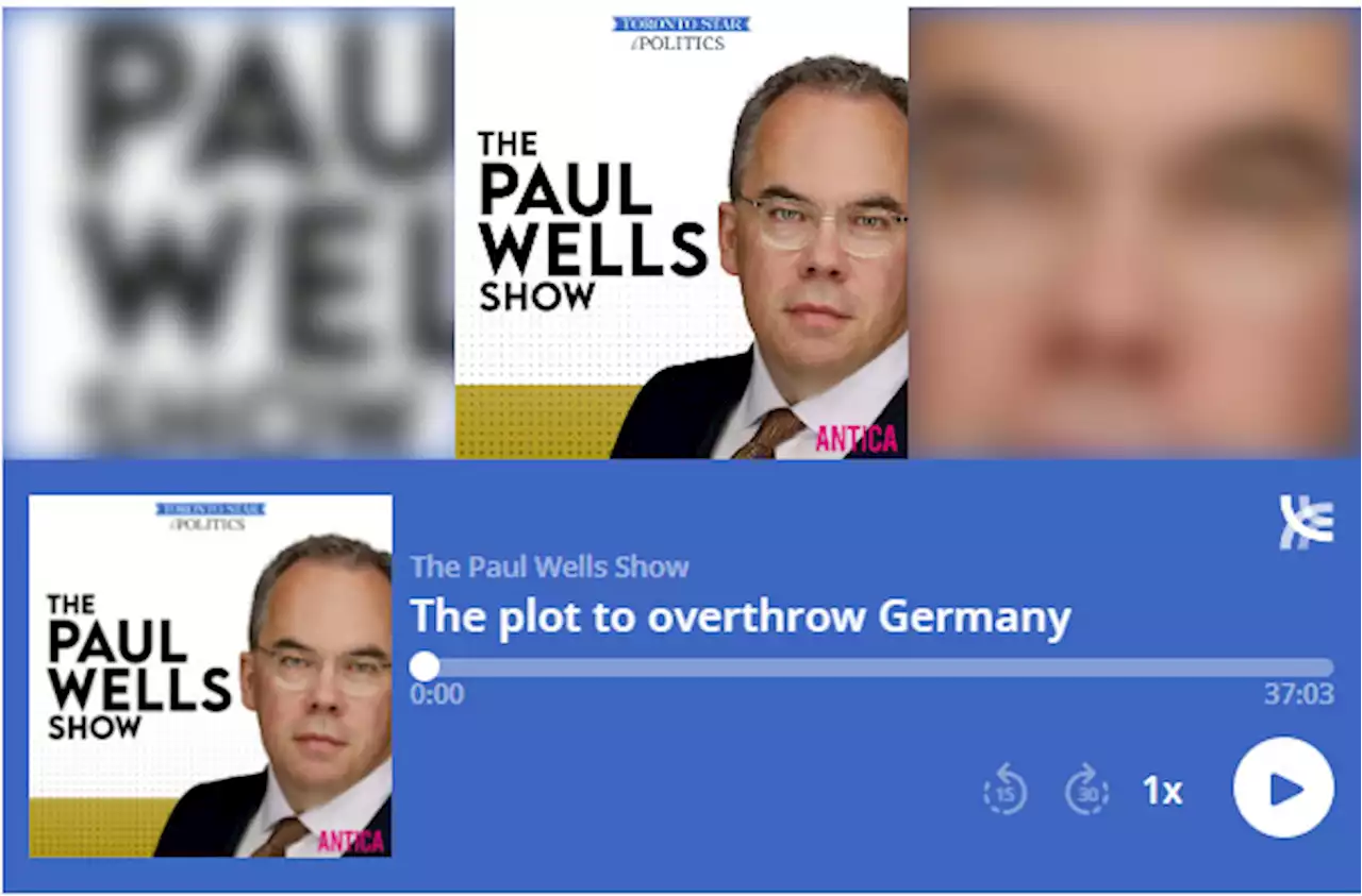 The Paul Wells Show: The plot to overthrow Germany