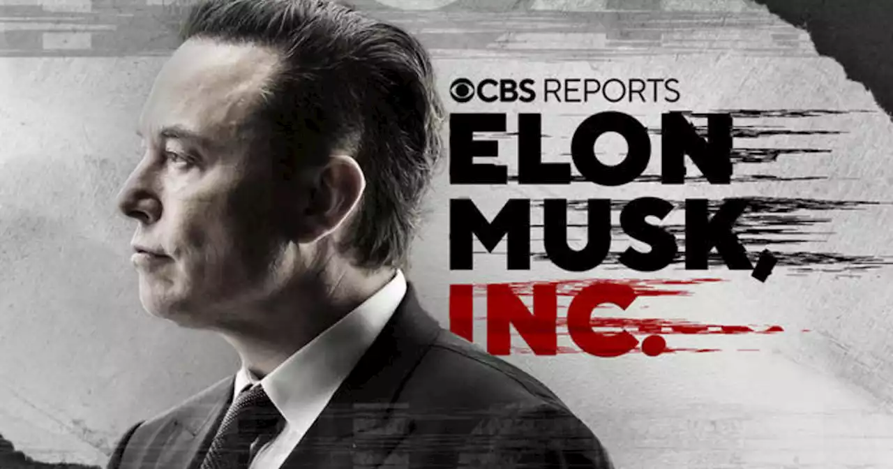 Elon Musk, Inc. | CBS Reports