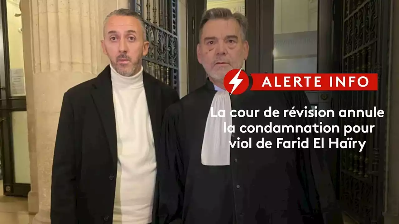 La Cour de révision annule la condamnation pour viol de Farid El Hairy prononcée en 2003, après la rétractation de son accusatrice