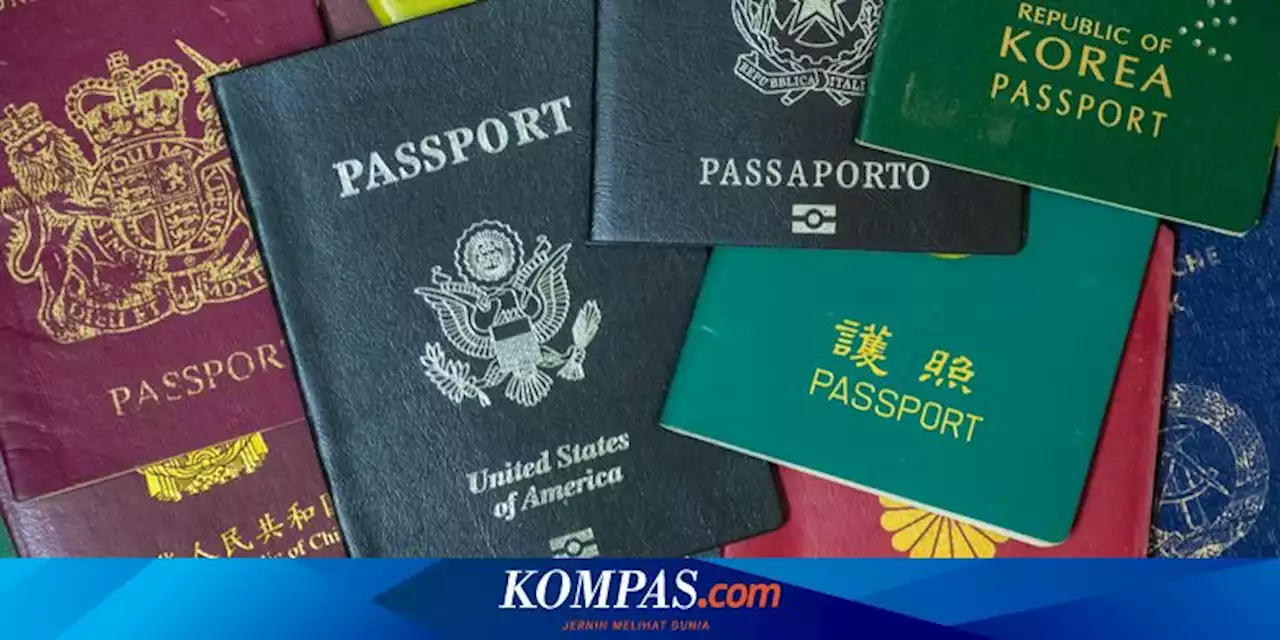 Daftar 10 Paspor Terkuat di Dunia 2022, Tidak Ada Indonesia