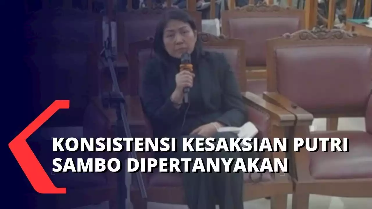 Kerap Berubah-Ubah, Konsistensi Kesaksian Putri Candrawathi di Persidangan Dipertanyakan!