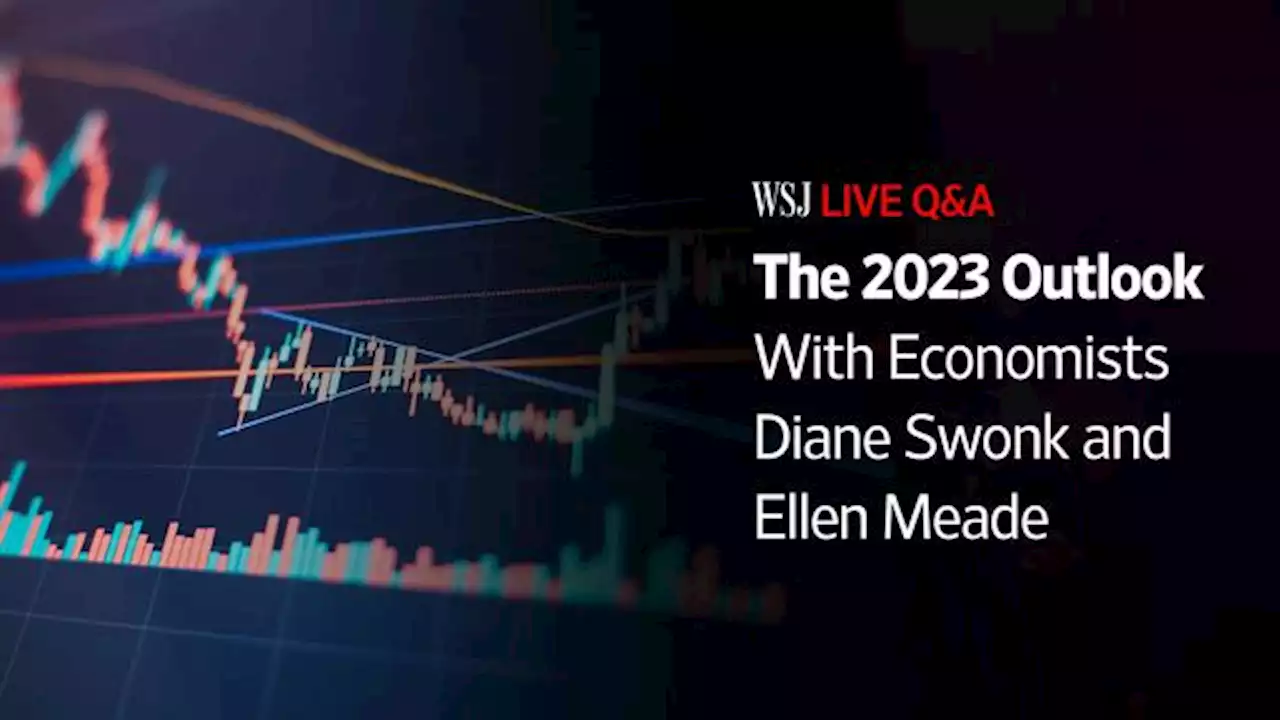 Live Question & Answer Event - The 2023 Outlook With Economists Diane Swonk and Ellen Meade - WSJ.com