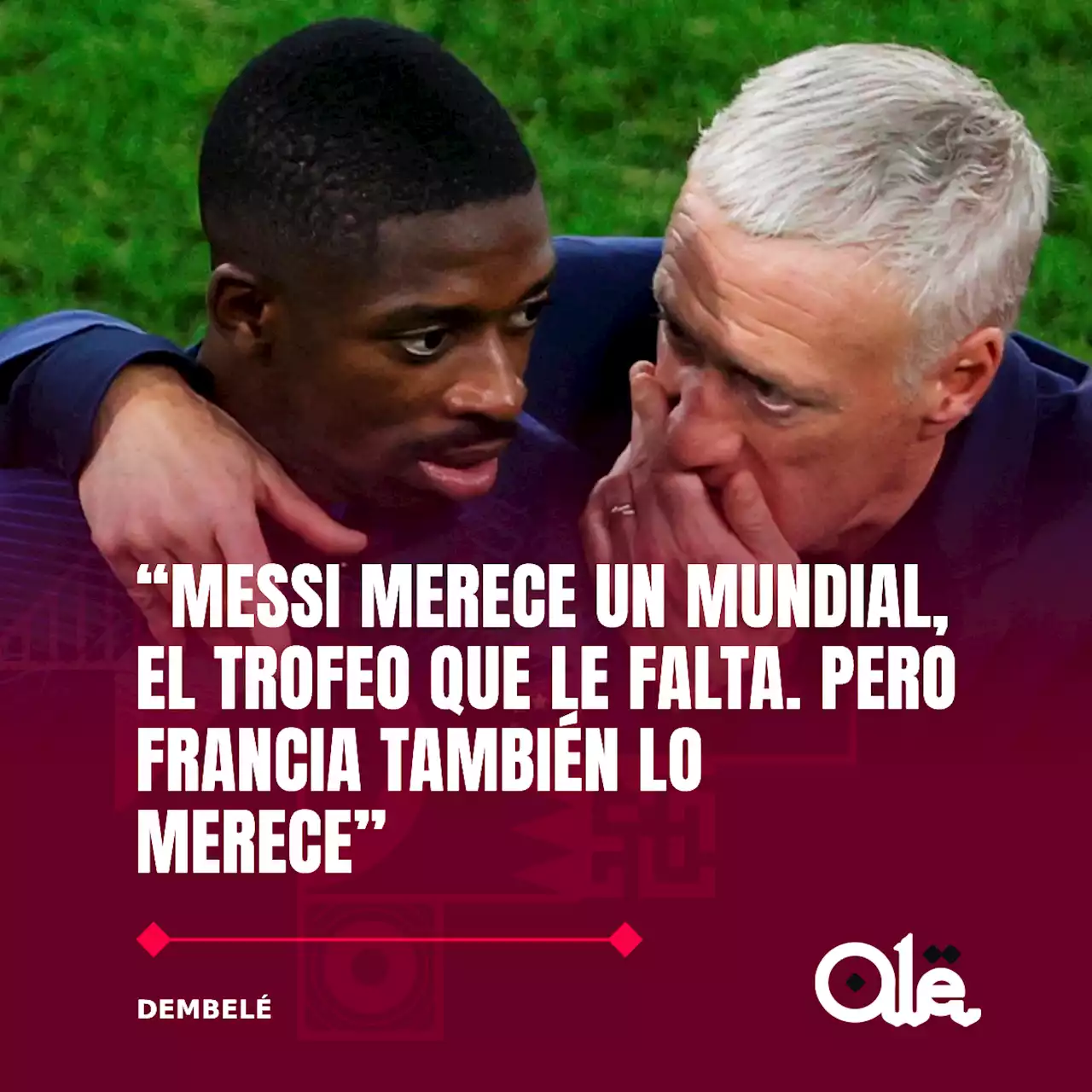 Dembelé: 'Messi merece el Mundial, pero Francia también'