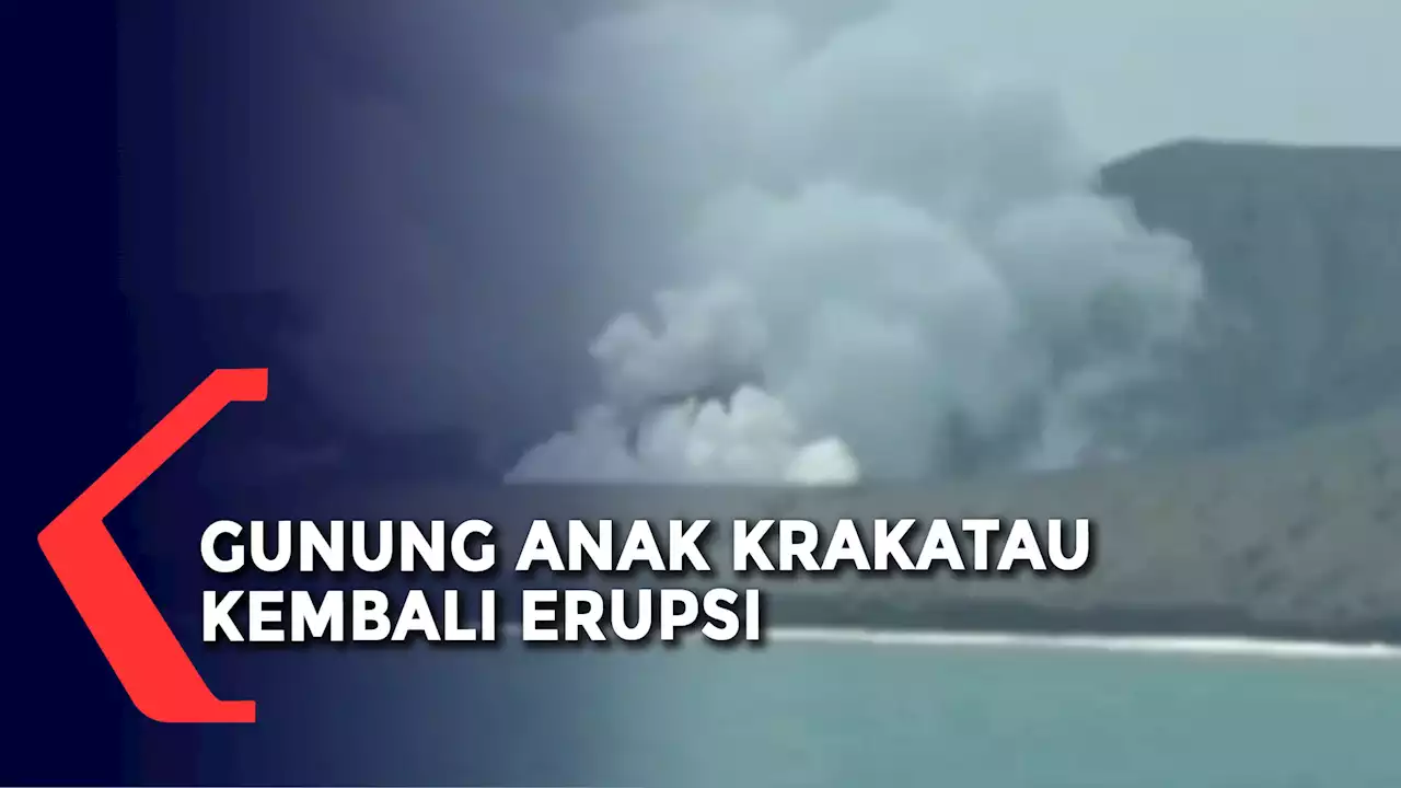 Status Siaga, Gunung Anak Krakatau Kembali Erupsi