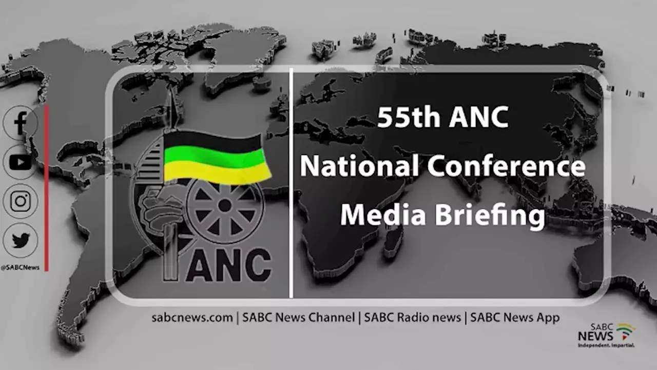 LIVE: 55th ANC National Conference Media Briefing - part 2 - SABC News - Breaking news, special reports, world, business, sport coverage of all South African current events. Africa's news leader.