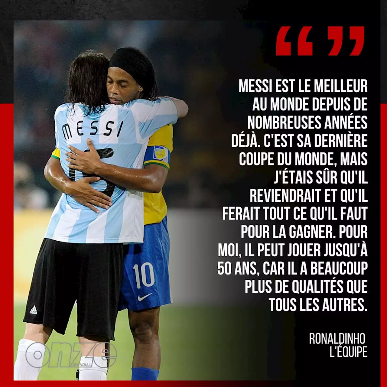 Argentine - France : Ronaldinho adoube Messi, mais la France est 'trop forte'