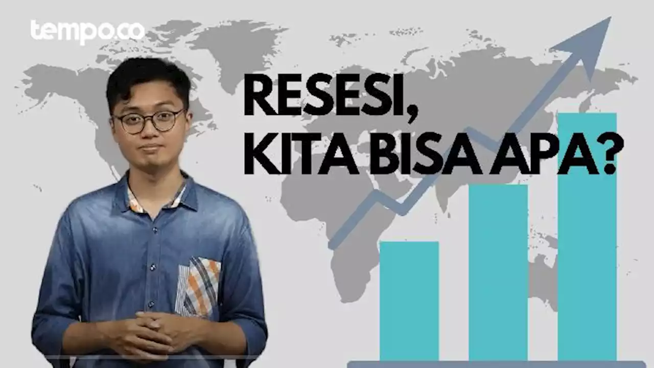 Bayang-bayang Resesi 2023: Apa yang Harus Dilakukan?