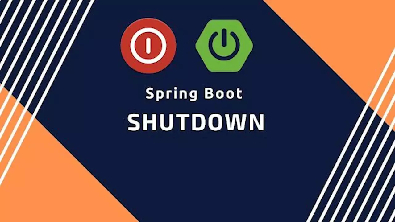 Shutting Down Spring Boot Applications | HackerNoon