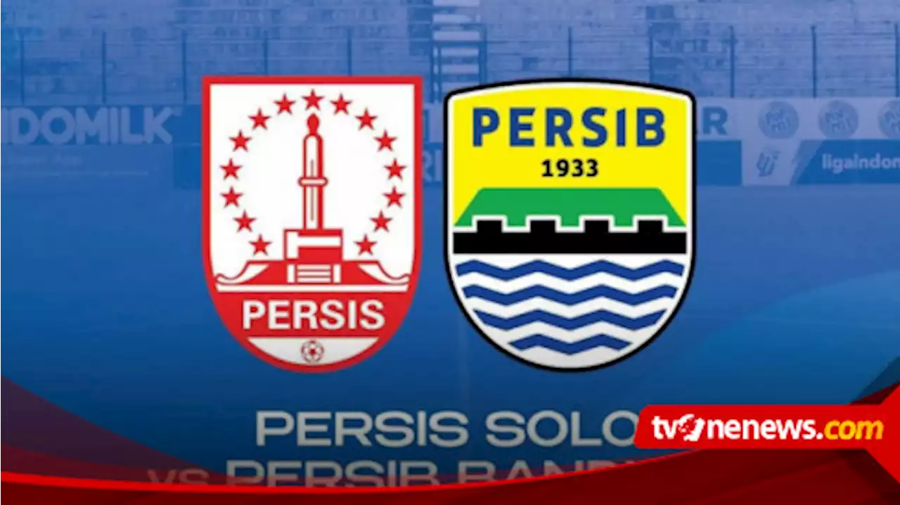 Link Streaming Pekan ke-15 Liga 1, Persib Bandung vs Persis Solo Lengkap dengan Prediksi Line Up