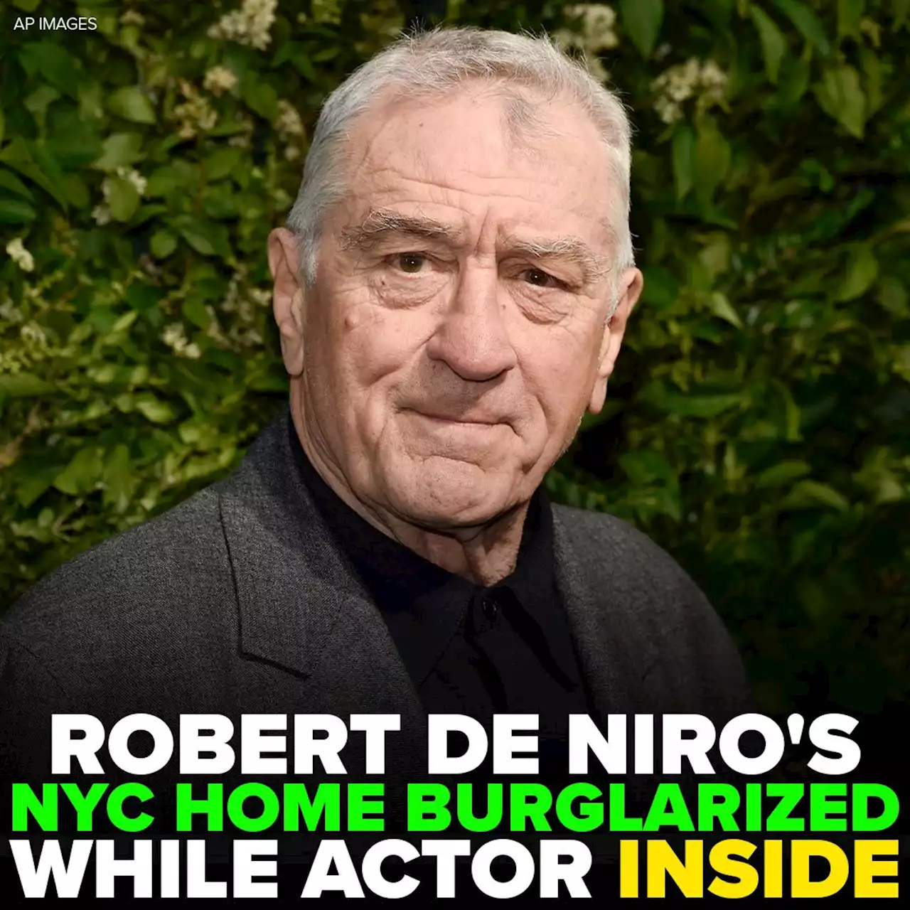 Robert De Niro's Upper East Side townhouse burglarized while actor was home