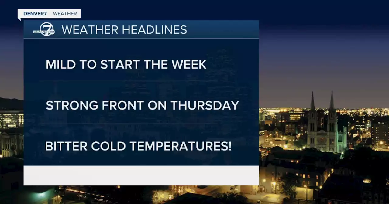 A mild and dry start to the week across Colorado, then frigid weather by mid-week