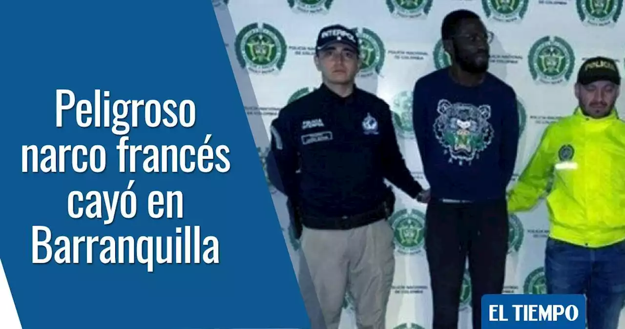 Capturan en Barranquilla a Traoré, peligroso narco francés buscado en 195 países