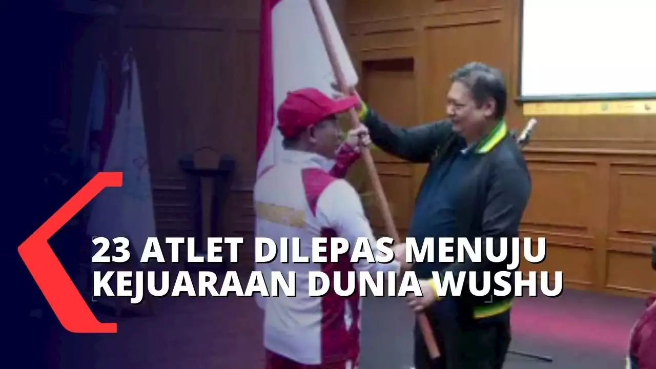 23 Atlet Wushu Indonesia Siap Berlaga di Kejuaraan Dunia Wushu Junior 2022, Incar 4 Emas!