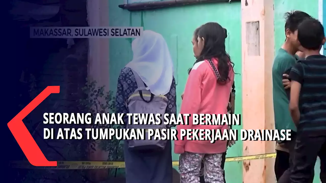 Seorang Anak Tewas Saat Bermain di Atas Tumpukan Pasir Pekerjaan Drainase