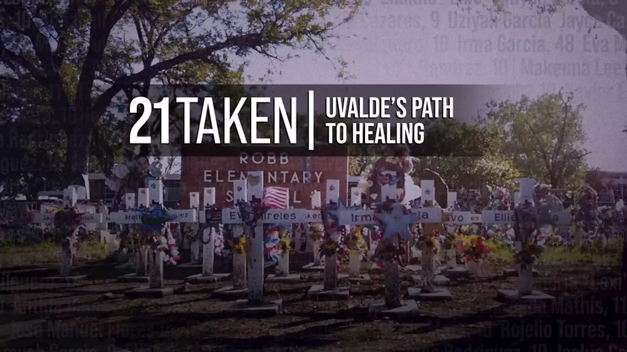 TODAY at 7 on KSAT: ‘21 Taken: Uvalde’s Path to Healing’ looks back on six months since Robb Elementary tragedy