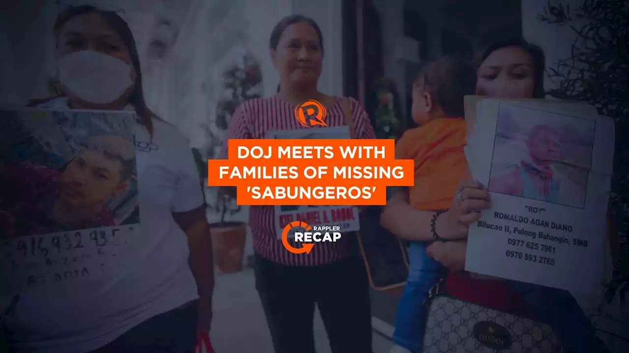 Rappler Recap: DOJ meets with families of missing 'sabungeros'