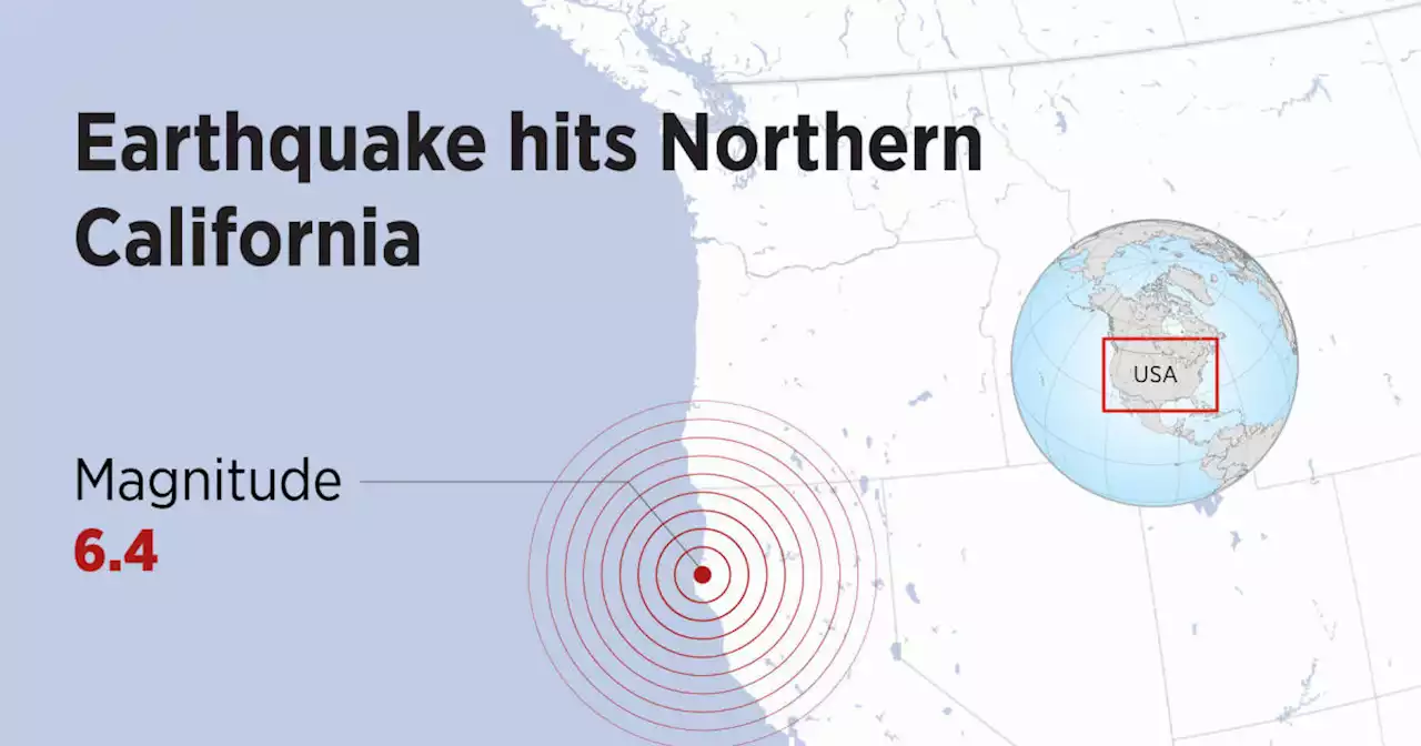 Magnitude 6.4 earthquake rocks Northern California, leaving tens of thousands without power