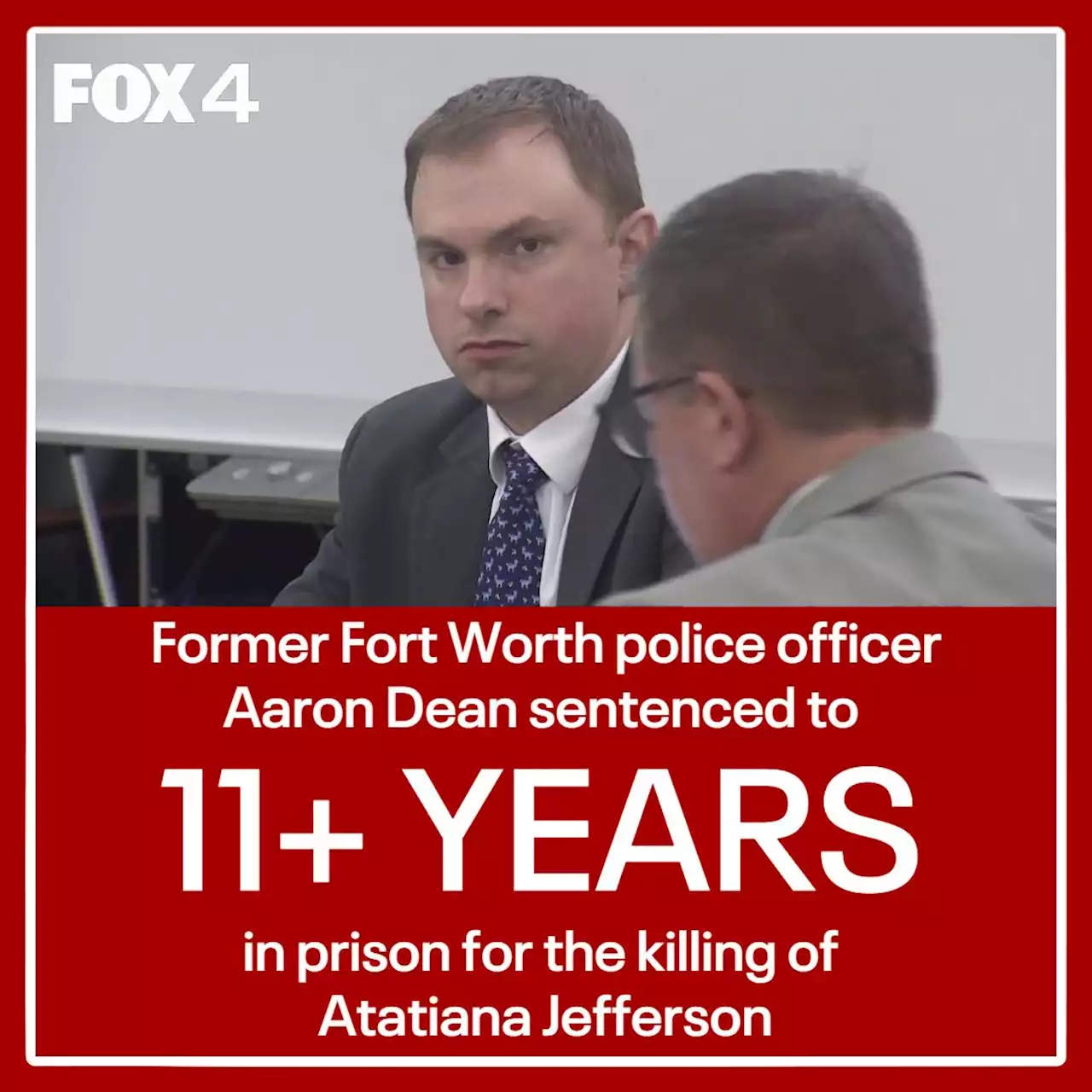 Aaron Dean trial: Former Fort Worth police officer sentenced to 11+ years in prison