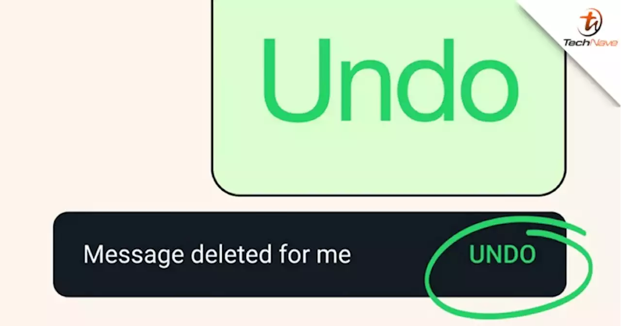 WhatsApp will let you 'undo' your deleted message to save you from embarrassment | TechNave