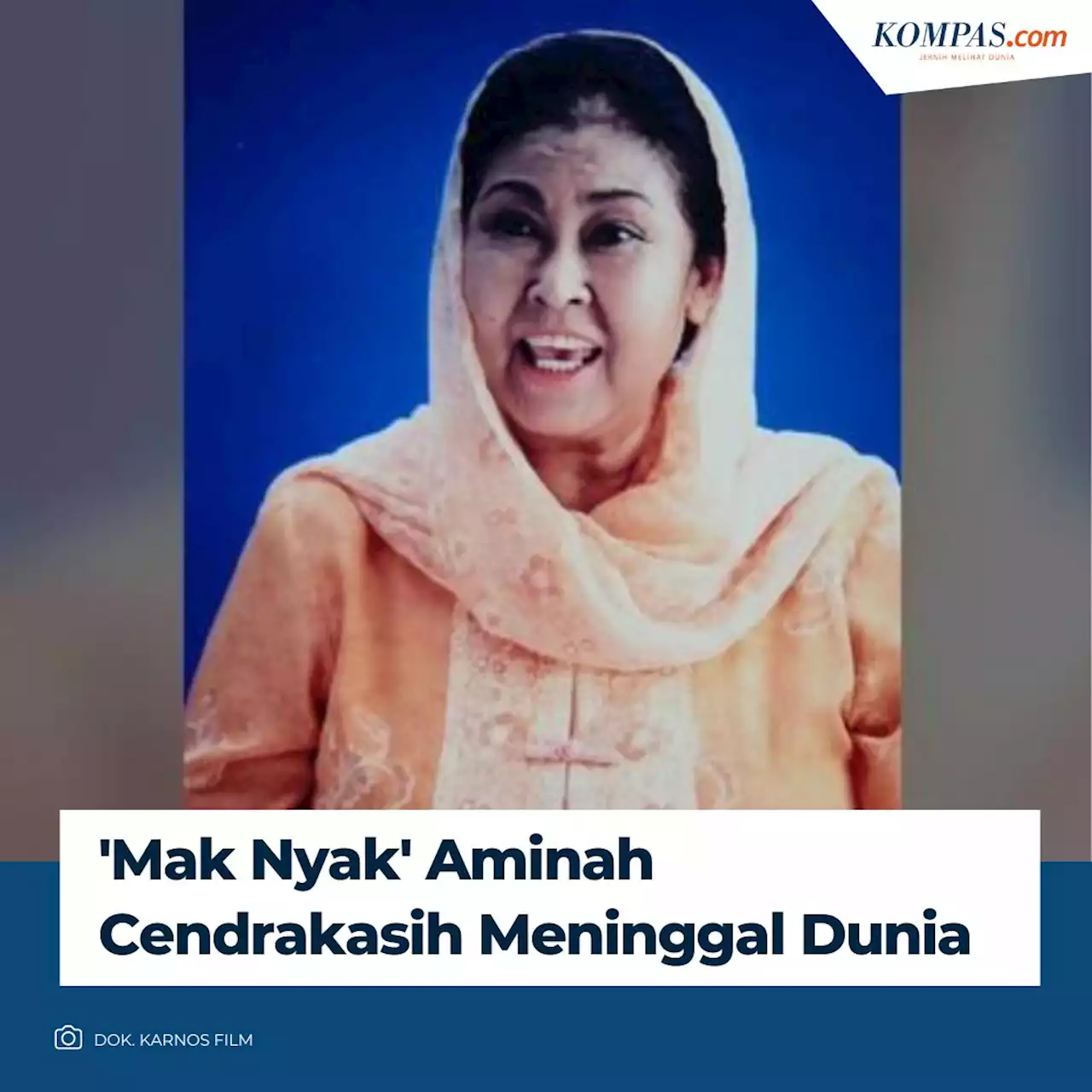 Aminah Cendrakasih, Pemeran Mak Nyak di Si Doel Anak Sekolahan Meninggal Dunia