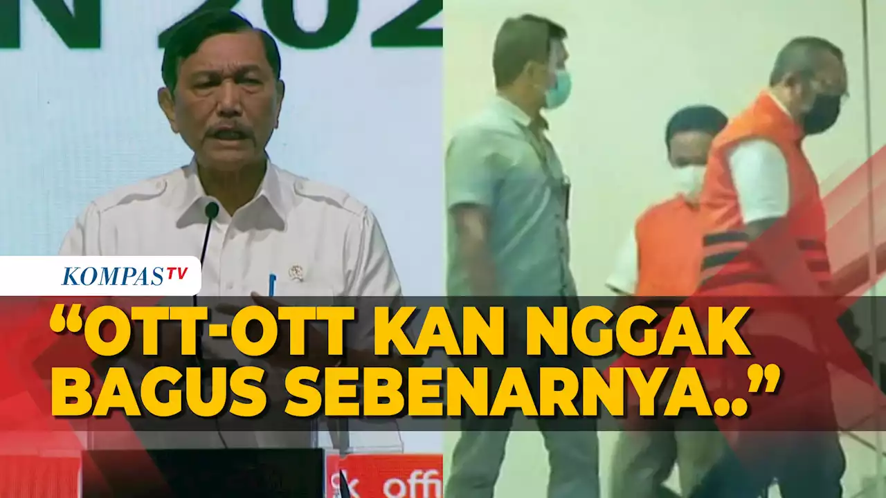 Begini Pernyataan Luhut Soal OTT KPK Tidak Bagus, Bikin Negara Jelek!