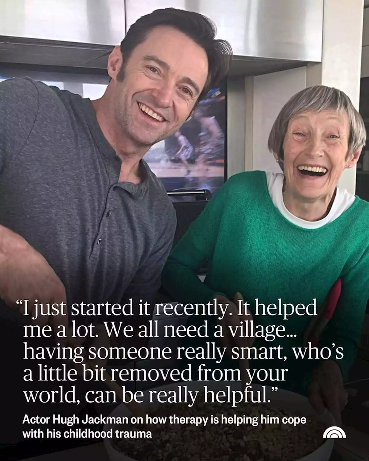 Hugh Jackman says therapy is helping him process being abandoned by mom when he was 8