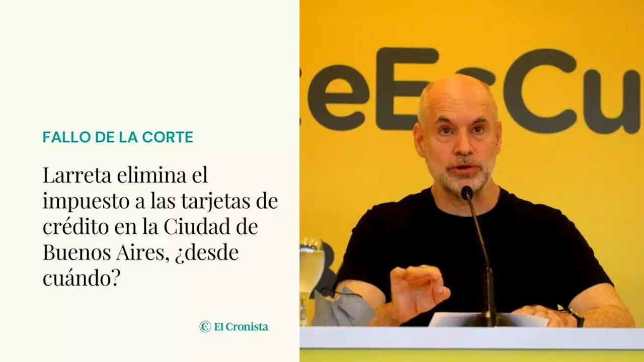 Larreta elimina el impuesto a las compras con tarjetas de cr�dito �Desde cu�ndo?