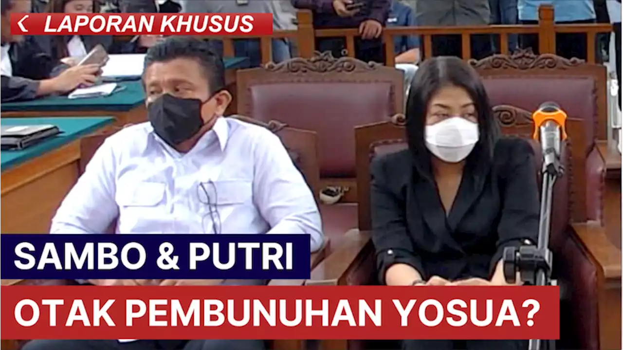 Sambo & Putri Otak Pembunuhan Yosua? LAPORAN KHUSUS