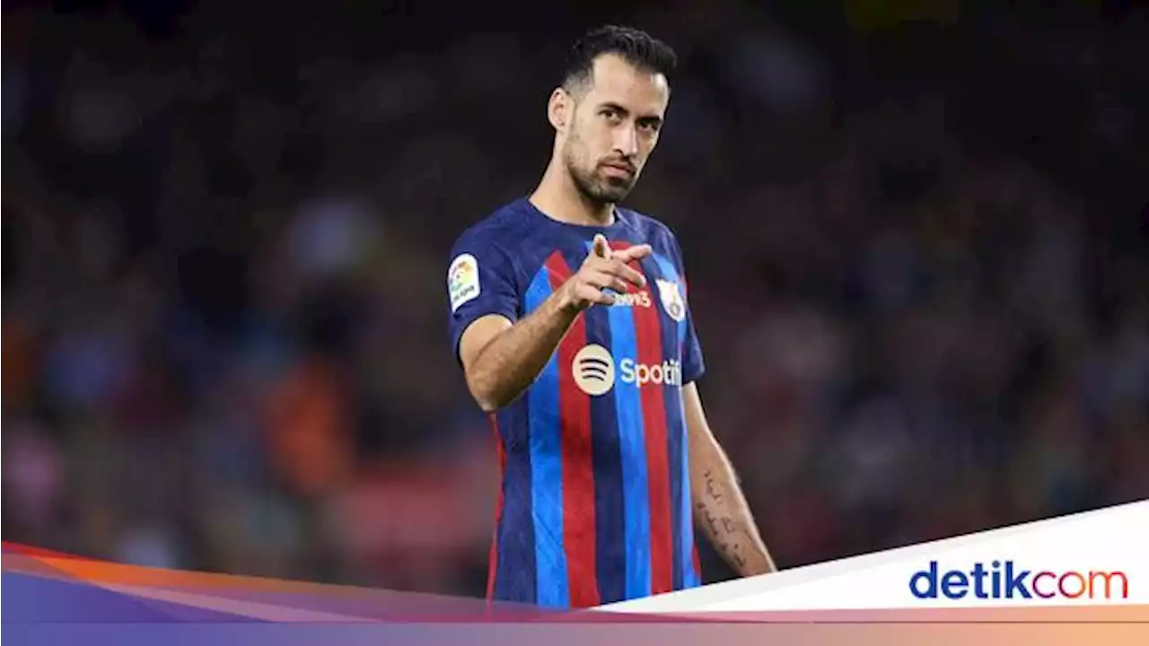 Presiden Barcelona: Sergio Busquets, Jangan Kau Pergi di Bulan Januari