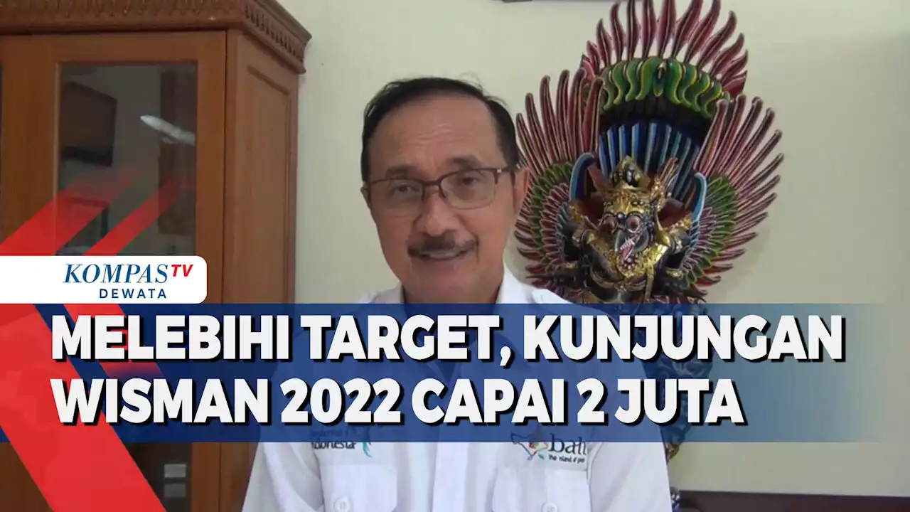 Melebihi target, Kunjungan Wisman Ke Bali Pada 2022 Capai 2 Juta