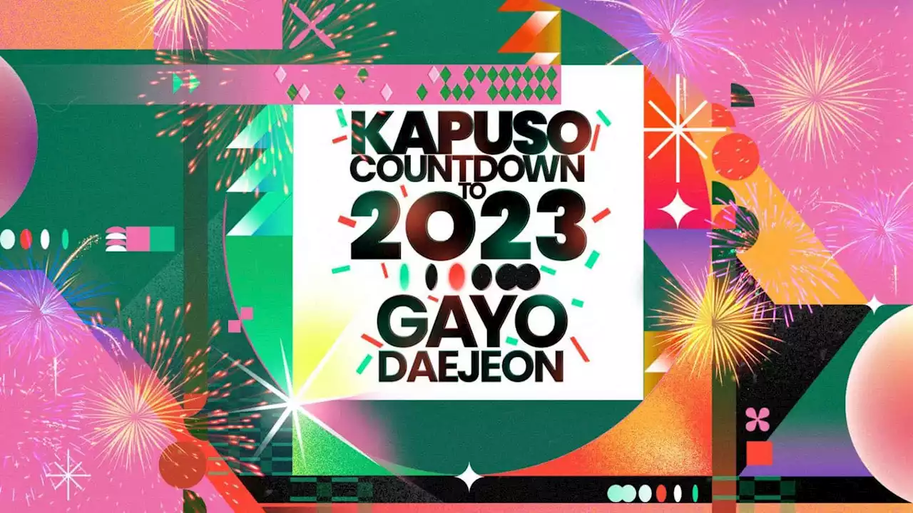 GMA Network celebrates the New Year with ‘Kapuso Countdown to 2023 Gayo Daejeon’