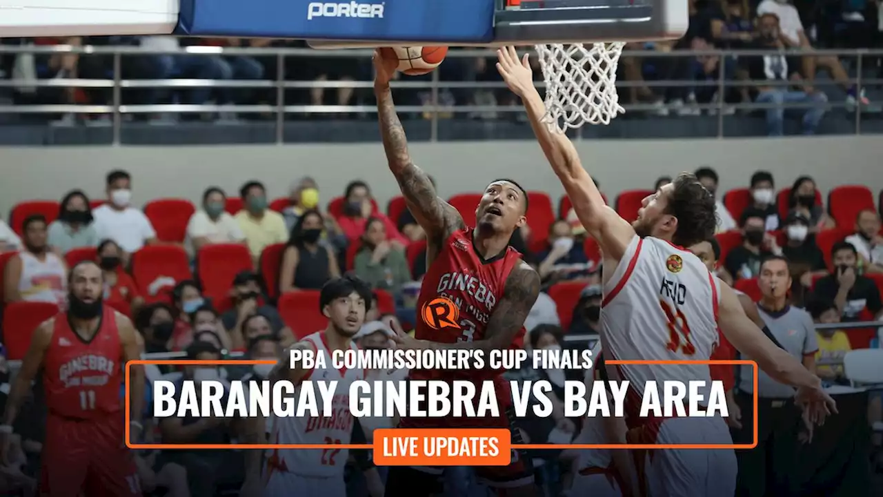 LIVE UPDATES: Ginebra vs Bay Area, Game 1 – PBA Commissioner's Cup finals 2022