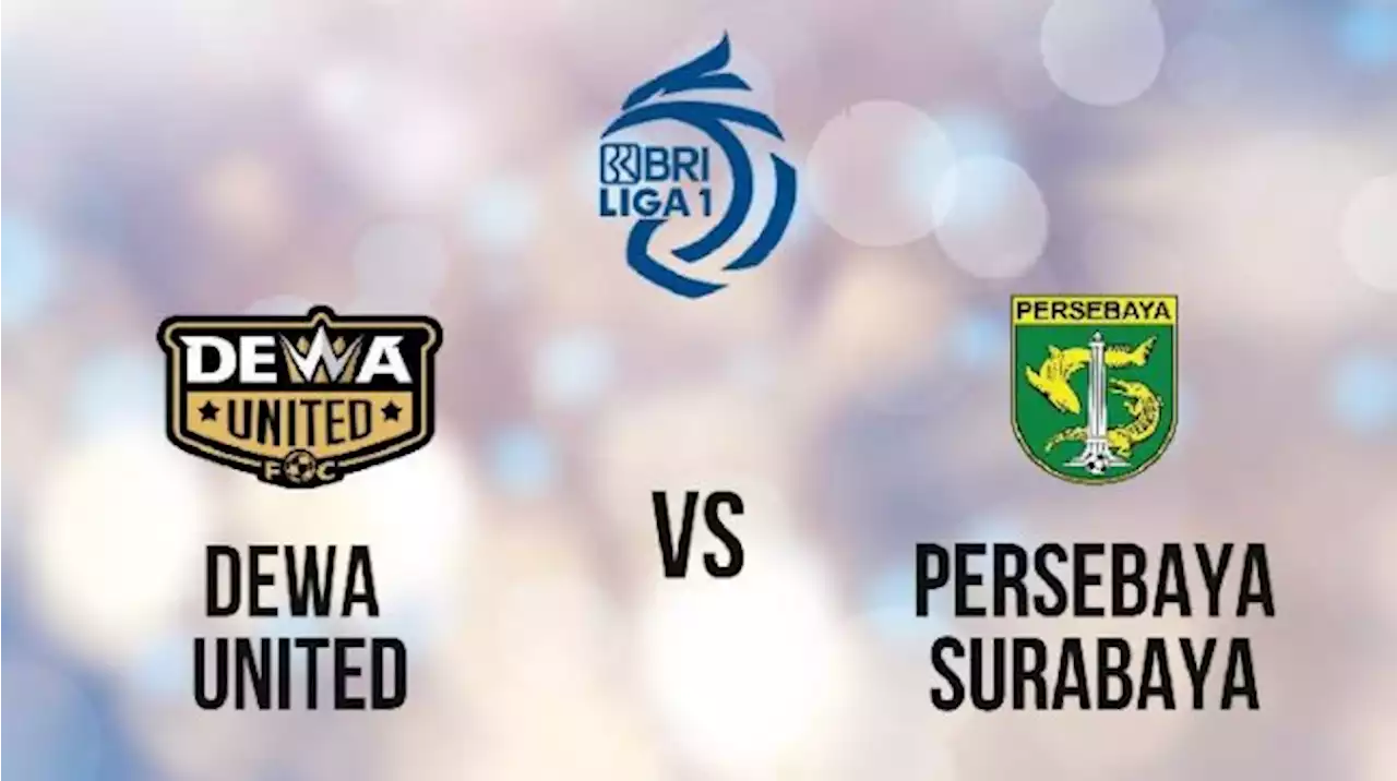 Jadwal dan Prediksi Dewa United vs Persebaya Surabaya di Liga 1 Pekan Ke-17 Sabtu 24 Desember