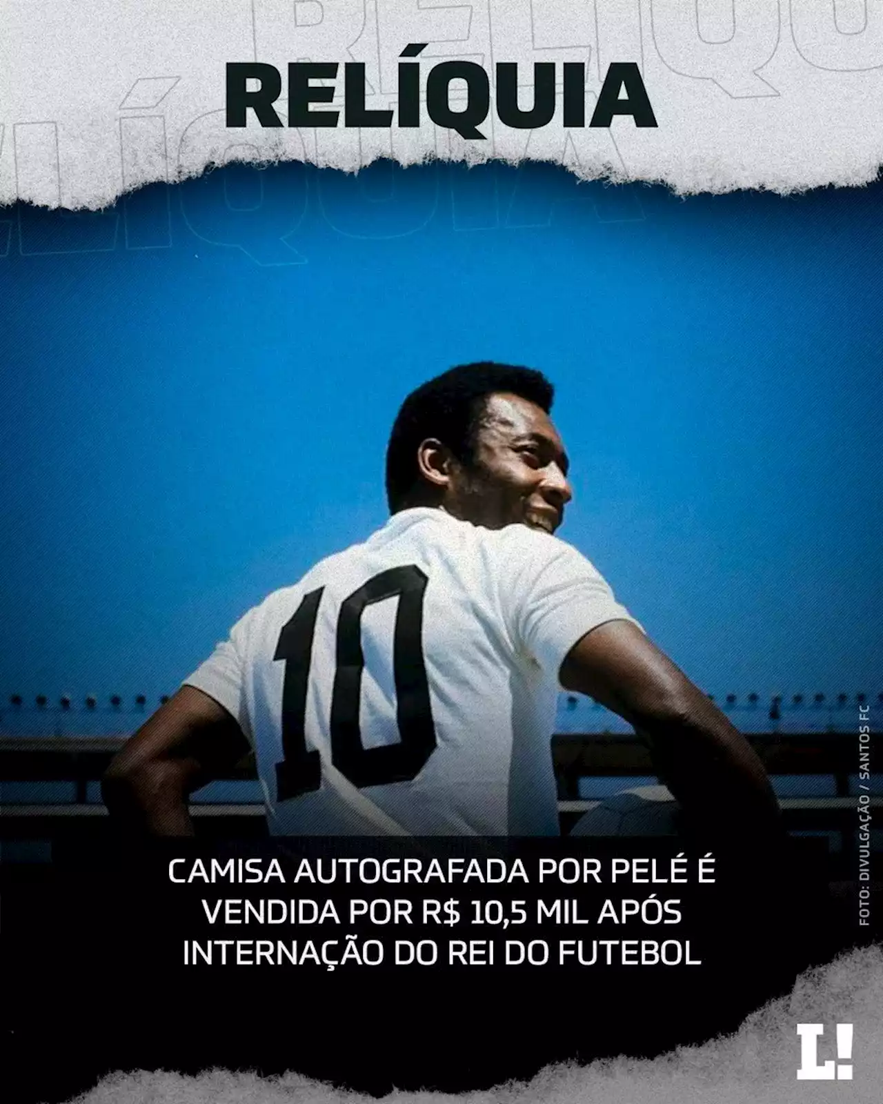 Camisa autografada por Pelé é vendida por R$ 10,5 mil após internação do Rei do Futebol