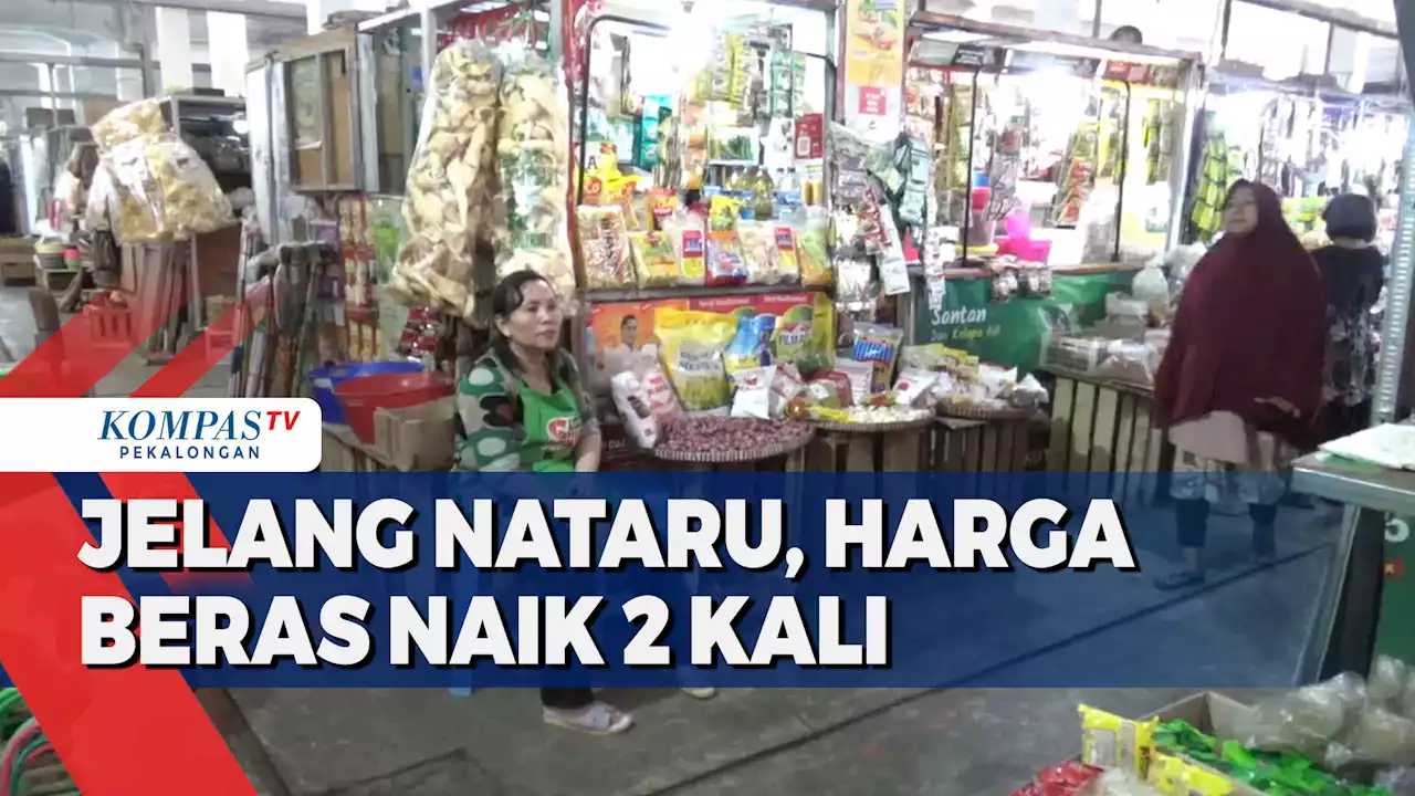 Jelang Nataru, Harga Beras Naik 2 Kali Dalam Dua Pekan