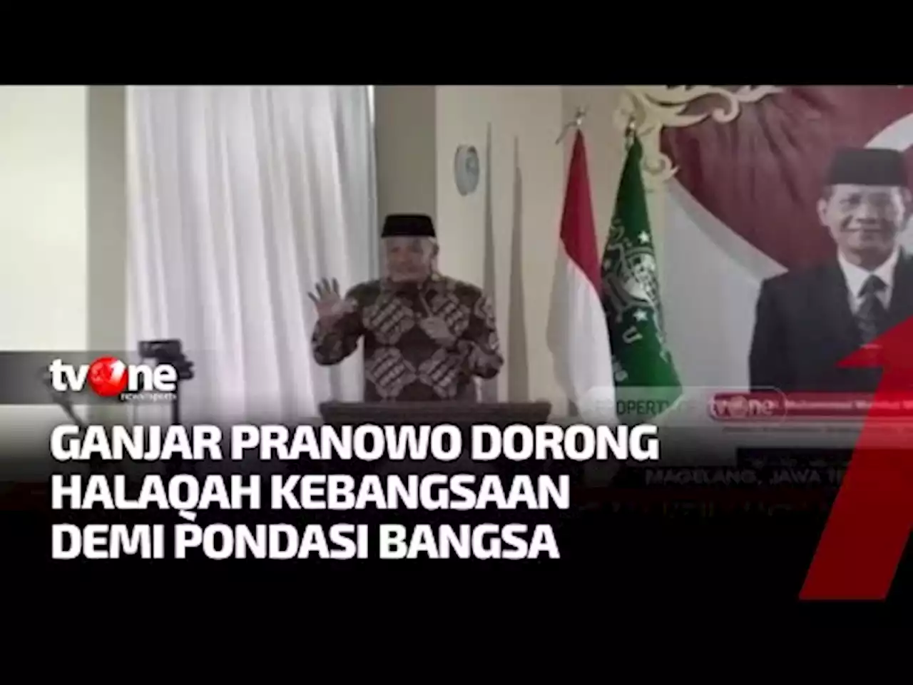 Memperkuat Pondasi Bangsa, Ganjar Mendorong Penyelenggaraan Halaqah Kebangsaan - tvOne