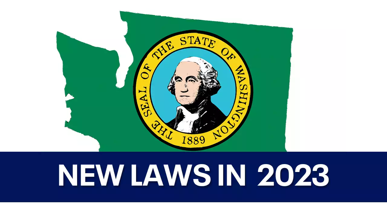 These new Washington state laws go into effect in 2023