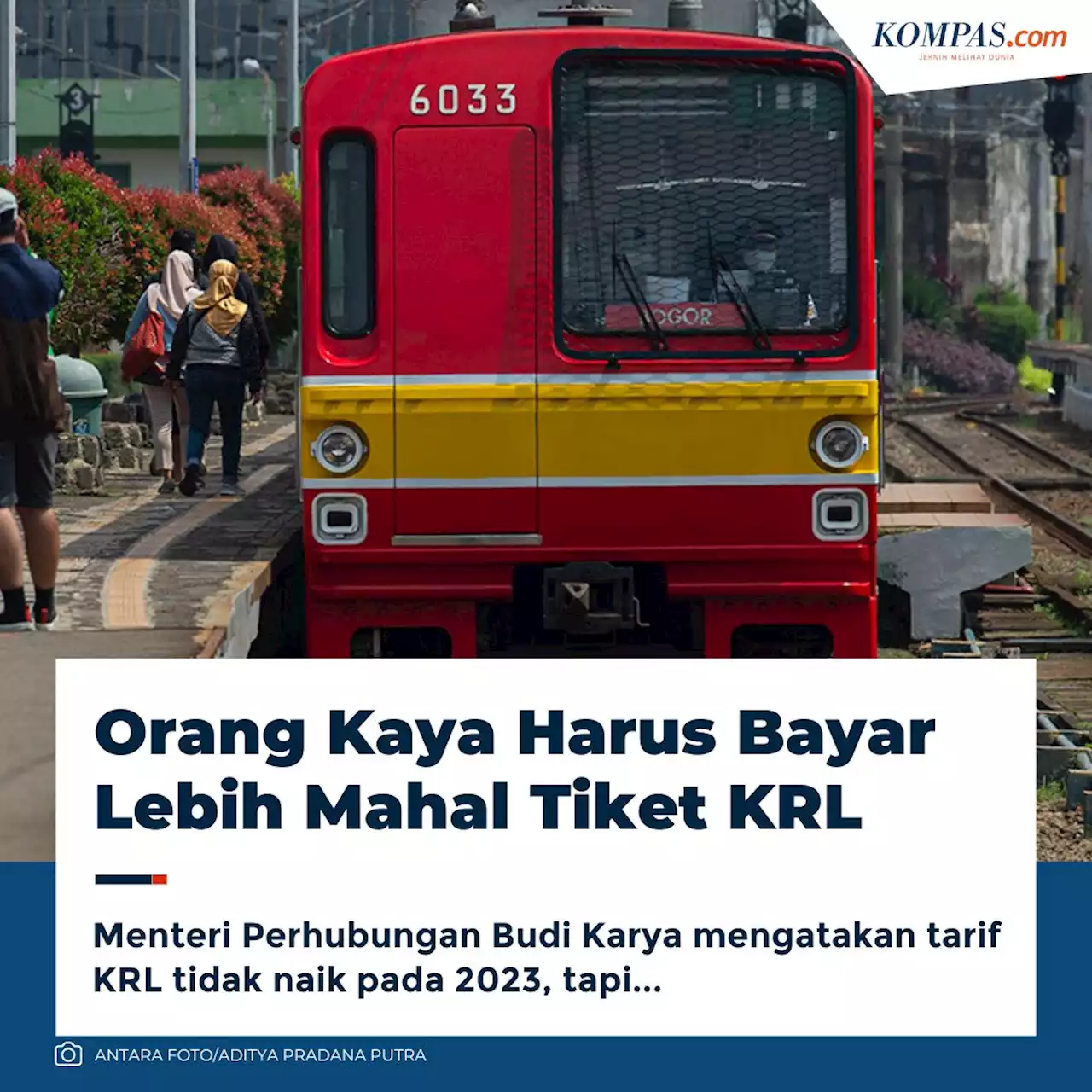 Menhub: 2023 Tarif KRL Tak Naik, tapi Orang Kaya Harus Bayar Lebih Mahal