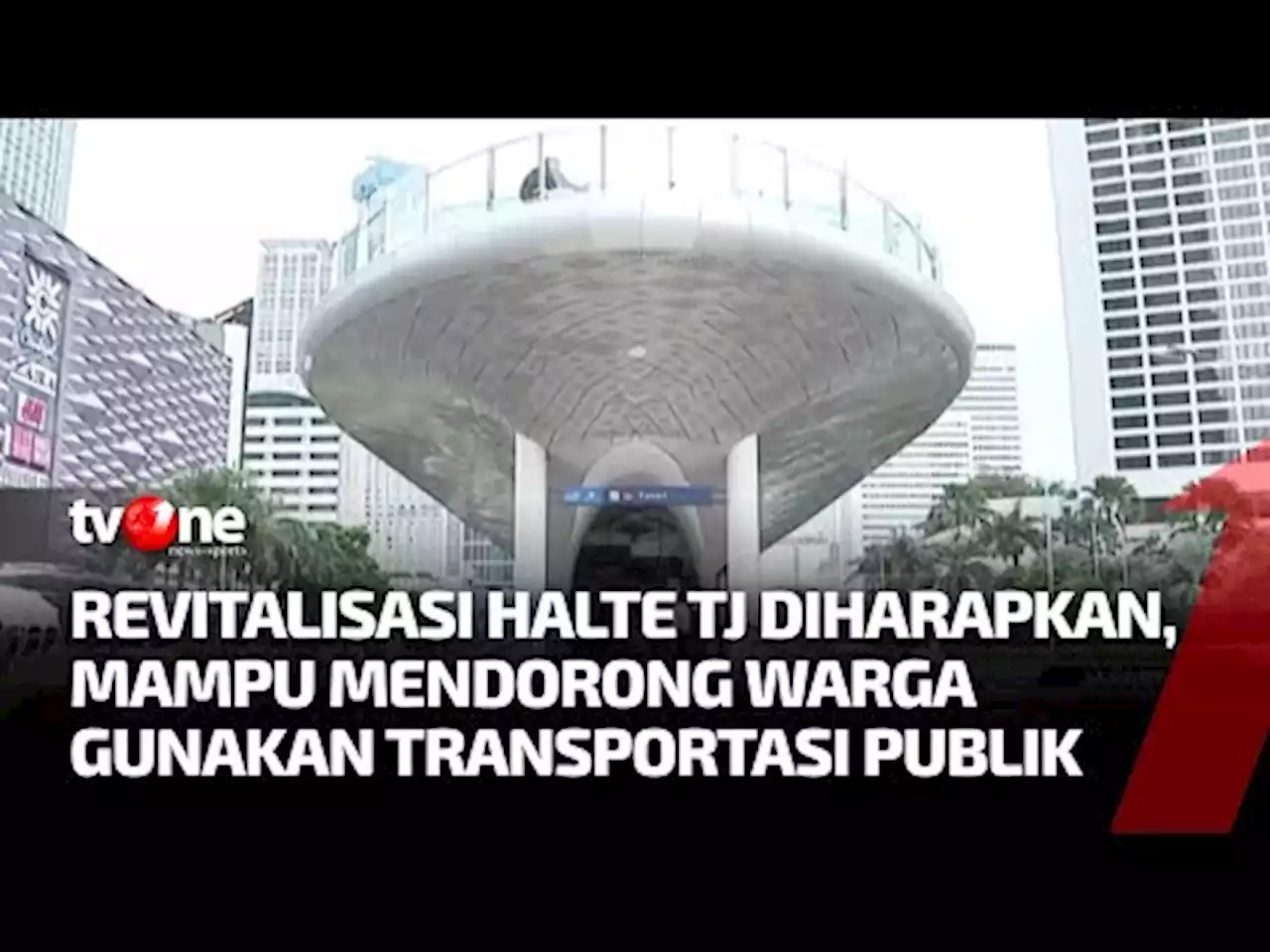 Mirip Kapal Pesiar, Revitalisasi Megah Halte Transjakarta - tvOne