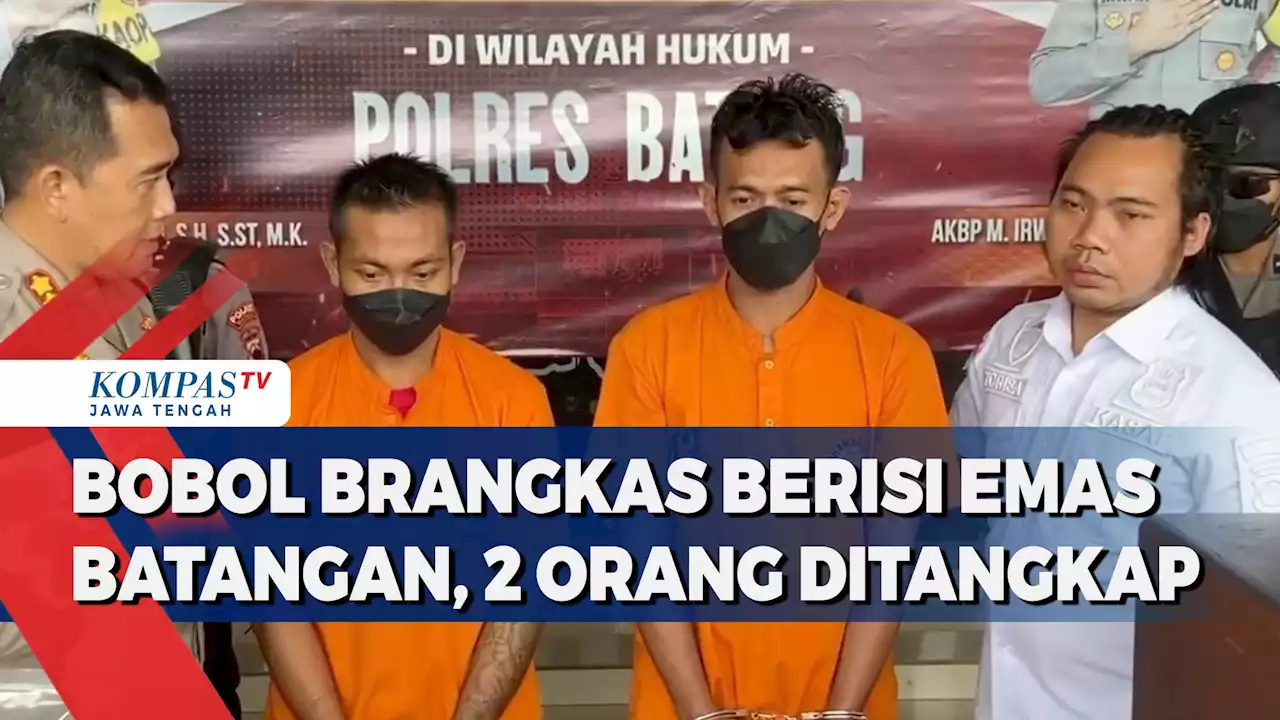 Bobol Brangkas Berisi Emas Batangan, 2 Orang Ditangkap