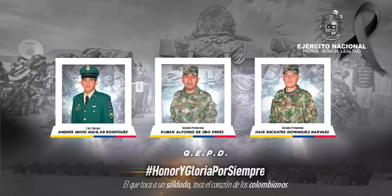 Tres militares murieron en combate con las disidencias de las Farc