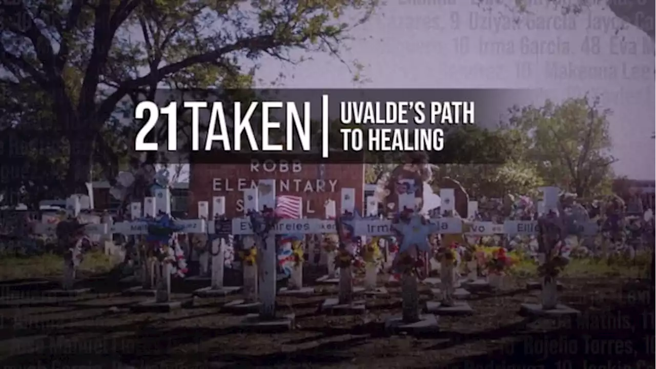 WATCH: ‘21 Taken: Uvalde’s Path to Healing’ looks back on six months since Robb Elementary tragedy