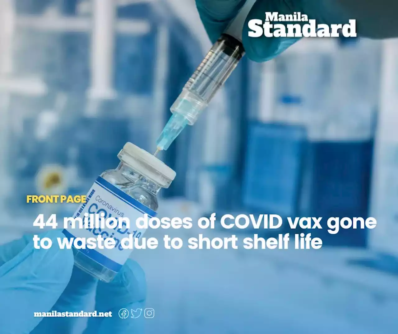 44 million doses of COVID vax gone to waste due to short shelf life