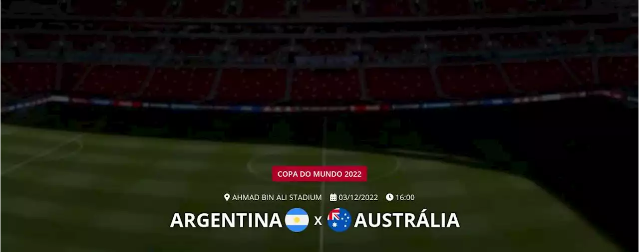 Ao vivo - Argentina x Austrália - Copa do Mundo 2022 - Acompanhe todos os lances