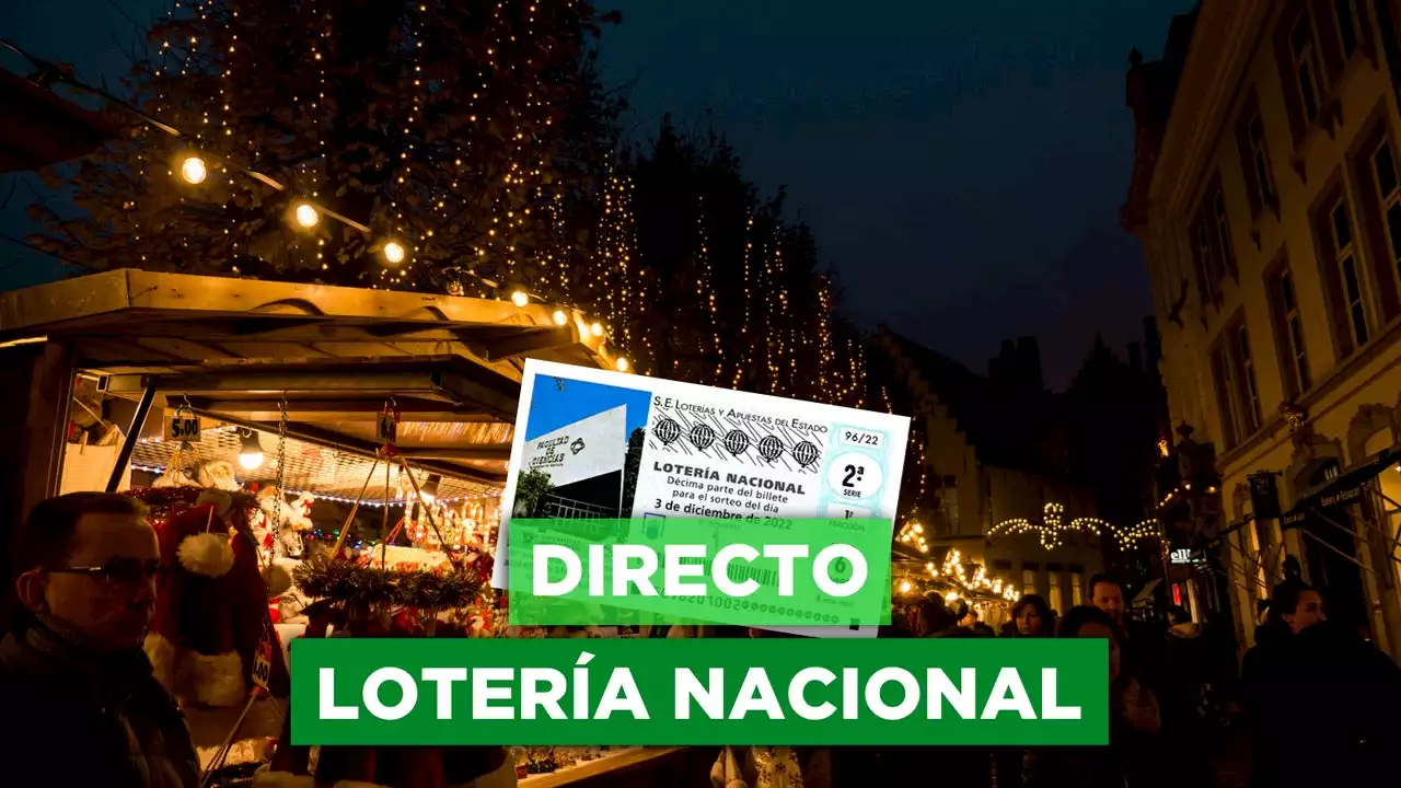 Lotería Nacional hoy, en directo | Comprobar resultado del sorteo de este sábado 3 de diciembre