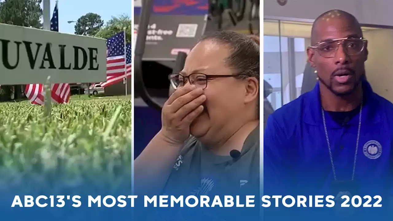 These are the ABC13 Houston team's most memorable stories of 2022